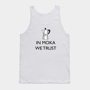 IN MOKA WE TRUST Tank Top